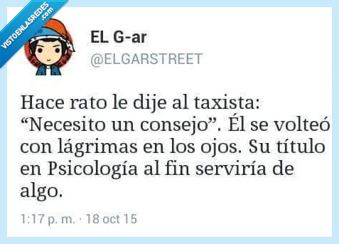 Psicologo,Taxista,cho cho chofer pare el taxi,psicologia,consejo
