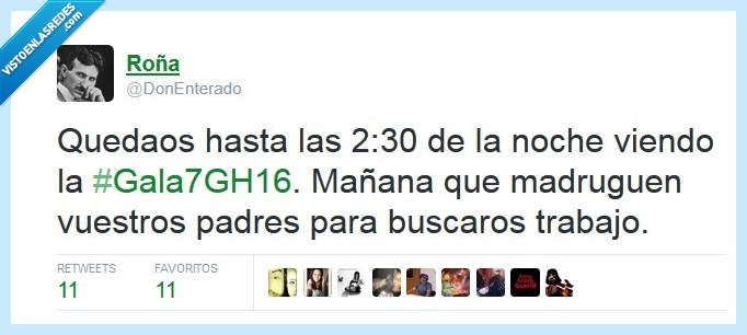 gran hermano,gala,noche,madrugar,buscar trabajo,padres