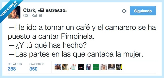café,tomar,camarero,cantar,pimpinela,hacer,parte,mujer,voces