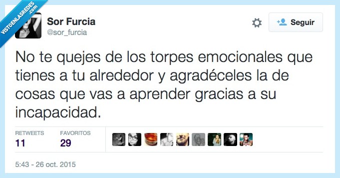 quejes,quejar,torpe,emocional,agradecer,tontos,aprender