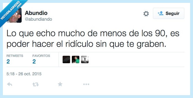 echar,menos,noventa,noventas,90,90's,90s,hacer,tonto,vergüenza,graben,grabar,movil