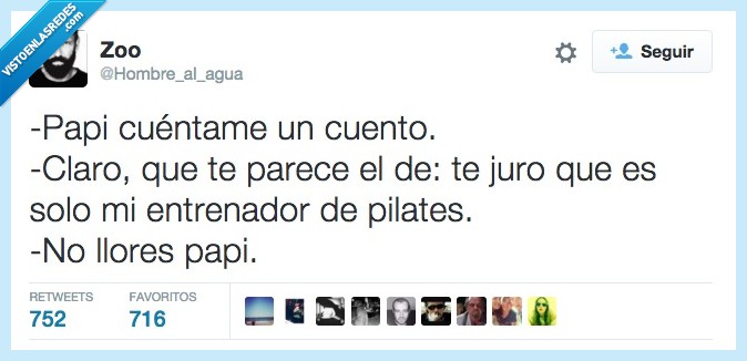 papi,cuentame,contar,cuento,entrenador,pilates,mentira,llores,llorar,papa,padre,hijo