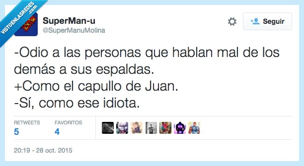 espaldas,hablar mal,odio,otros,criticar,Juan
