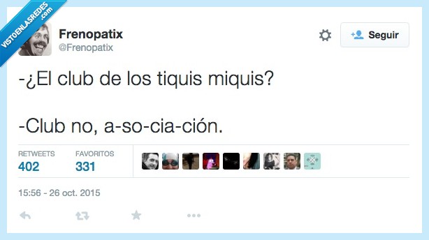 club,asociación,tiquismiquis,tiquis miquis,pesado