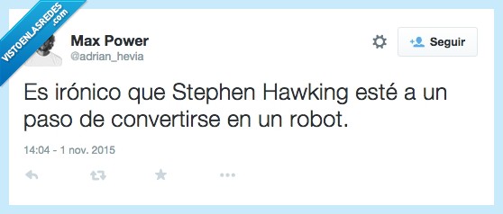 Robot,Stephen Hawking,Ironía,inteligente,ELA