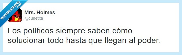 políticos,política,españa,poder,twitter,verdad,vida,dinero