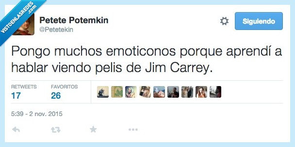 pongo,poner,muchos,emoticonos,aprender,aprendí,hablar,viendo,ver,pelis,Jim Carrey