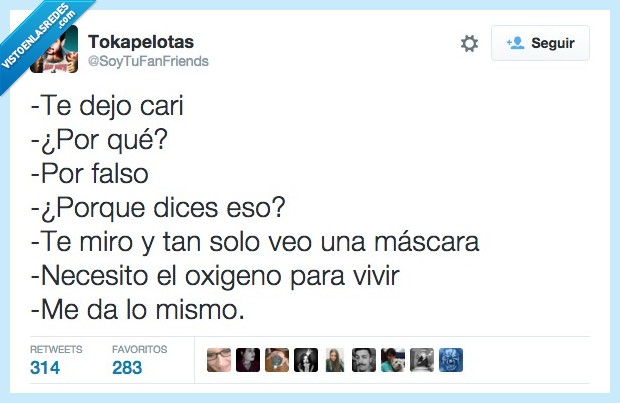 cari,dejar,pareja,careta,mascara,oxigeno,morir,vivir,falso