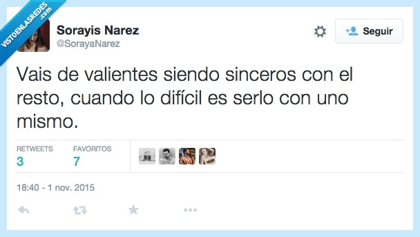 sinceridad,resto,dificil,demas,uno mismo,nosotros