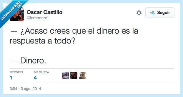 dinero,respuesta,todo