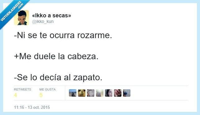 ocurra,ocurrir,rozarme,dolor,cabeza,pareja,zapato