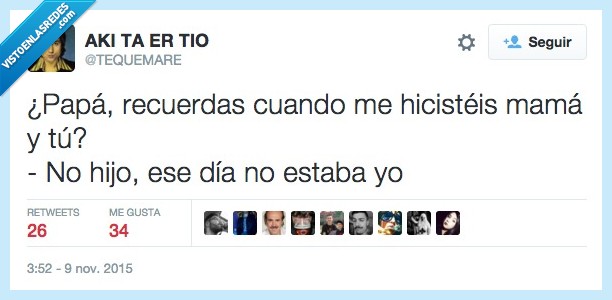 papa,recuerdas,recordar,mama,madre,padre,hicisteis,hacer,cuernos,estaba,no,infiel