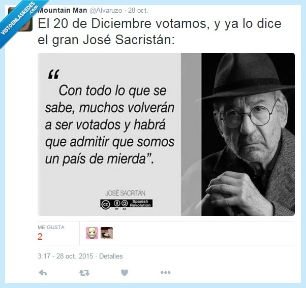 actualidad,politica,Jose Sacristan,razon,votar,elecciones,país,volver,mismos