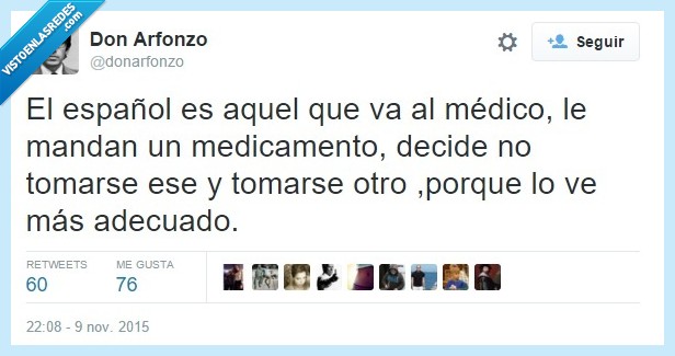 español,médico,mandar,medicamento,decidir,tomar,otro,adecuado