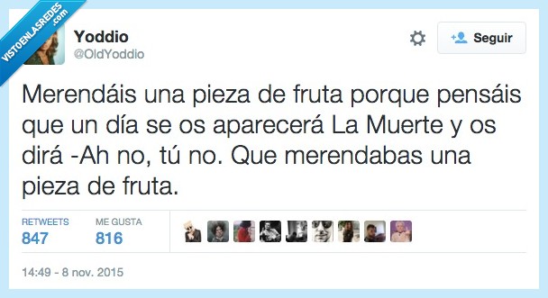 merendais,merendar,pieza,fruta,pensar,muerte,aparecer,no,sano