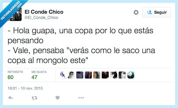 guapa,ligar,copa,pensando,como,mongolo,bebida,beber,insultar,invitar,pagafantas