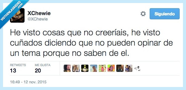 cosas,creeriais,creer,Blade runner,cuñado,cuñao,opinar,tema,saber