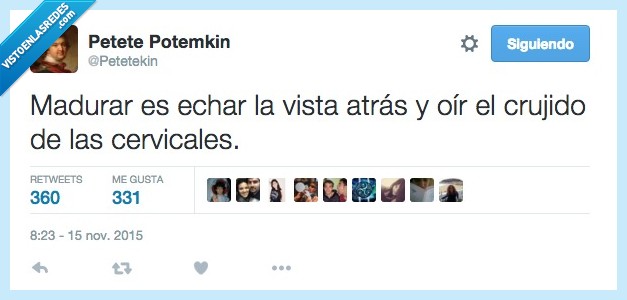 madurar,echar,vista,atrás,oír,crujido,cervicales