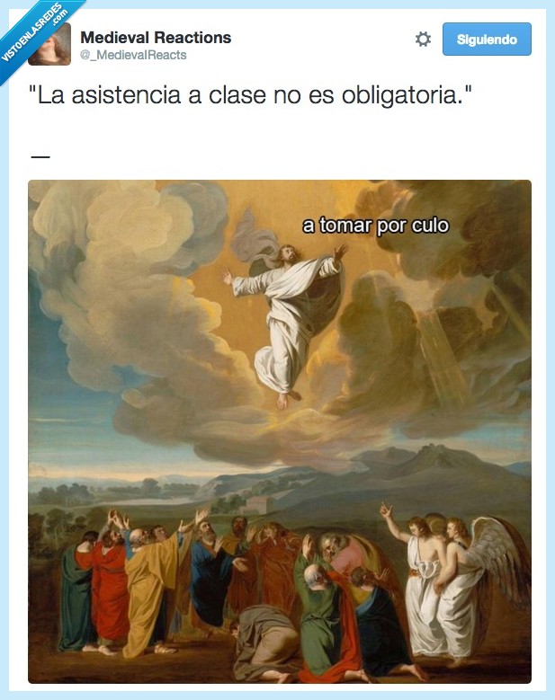 adios,asistencia,clase,no obligatoria,faltar,dios,subir,cuadro,okay bye