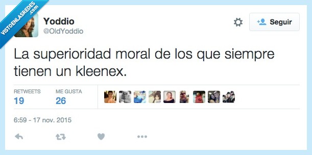 superioridad,moral,siempre,tiene,tener,kleenex