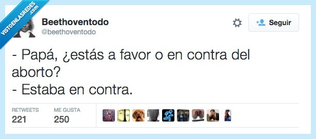 papa,favor,contra,aborto,pro,antes,ahora,hijo