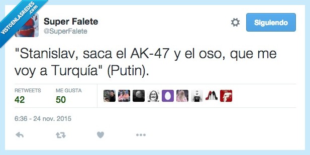 Stanislav,sacar,Putin,ak47,ak-47,oso,Turquía,avion