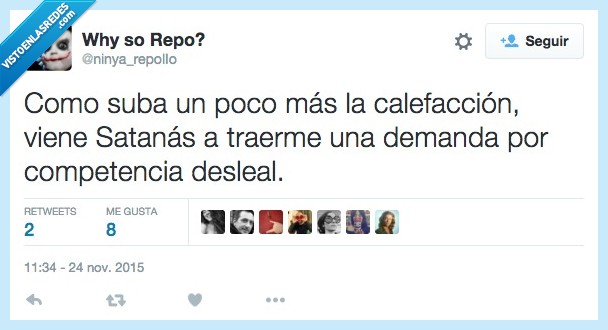 frio,subir,calefacción,invierno,satanas,venir,traer,demanda,competencia,desleal