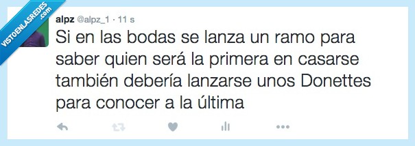 boda,ramo,donettes,comer,comida,ultimo,ultima,primera,casarse