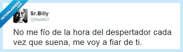 No,fio,despertador,ti,suena,fiar,hora,sonar