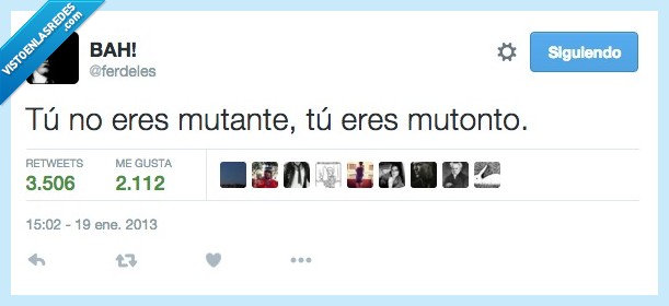 mutante,mu,tonto,mutonto