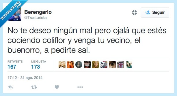 deseo,mal,ojala,cociendo,coliflor,vecino,buenorro,pedir,sal