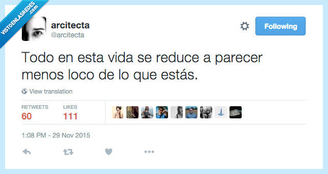 superconsejito,vida,reduce,reducir,parecer,menos,loco,estas,estar