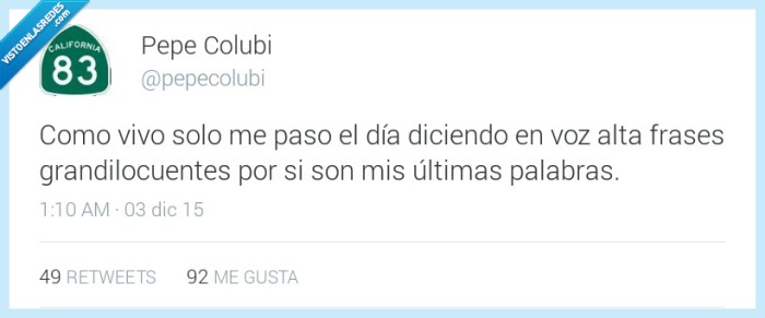 vivo,vivir,solo,grande,frases,grandilocuentes,voz,alta,ultimas,palabras