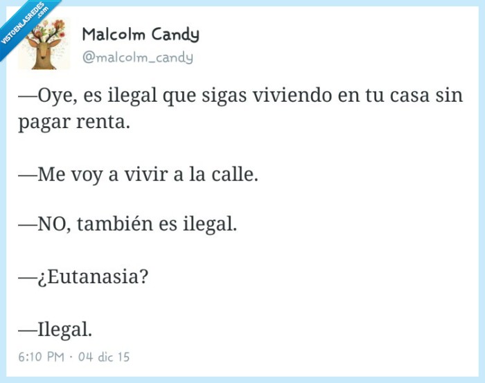 Vivir,calle,ilegal,eutanasia,morir,renta