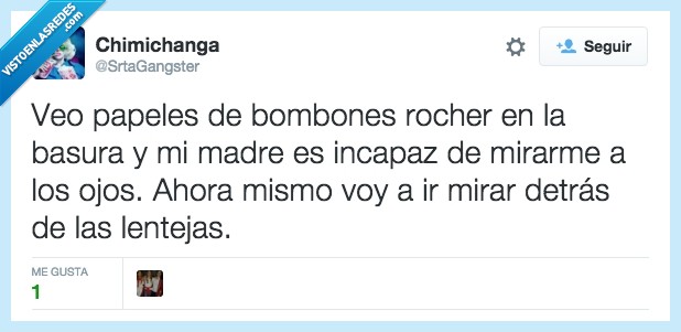 bombones,papel,Ferrero Rocher,papelera,basura,madre,mirar,ojos,incapaz,lentejas