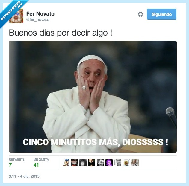 papa,Francisco,dormir,sueño,cinco,minutito,mas,dios,pedir,dormido