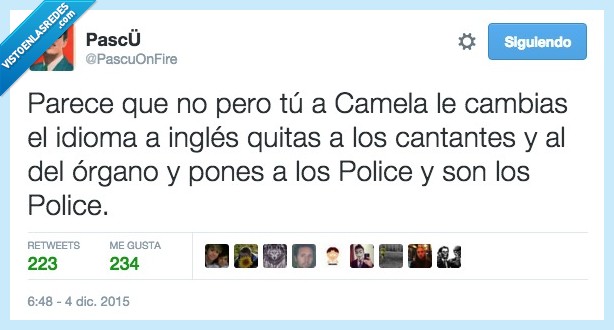 parece,no,Camela,cambias,idioma,inglés,cantante,organo,Police