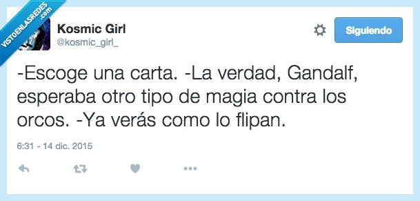 escoge,escoger,carta,Gandalf,mago,guerra,contra,El señor de los anillos,orcos,flipan,flipar