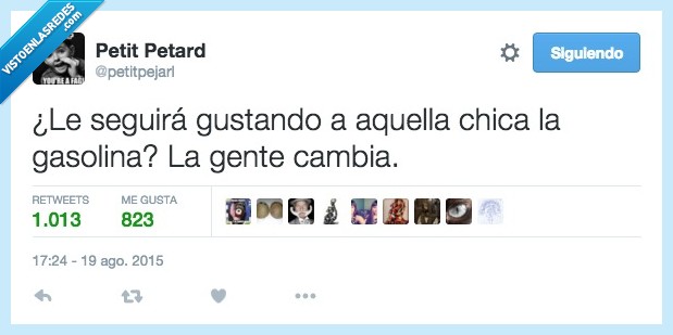 gustando,gustar,gasolina,aquella,chica,gente,cambia,a ella le gusta la gasolina