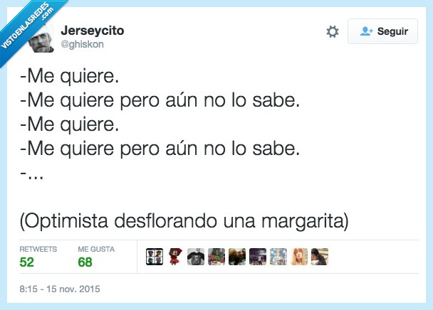 optimista,desflorando,desflorar,margarita,amor,me quiere,me quiere pero aun no lo sabe