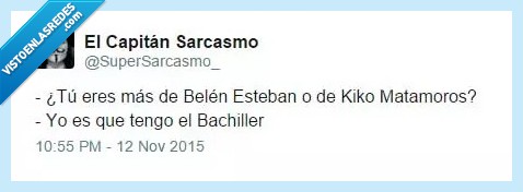 433511 - ¿Belén Esteban o Kiko Matamoros? por @SuperSarcasmo_