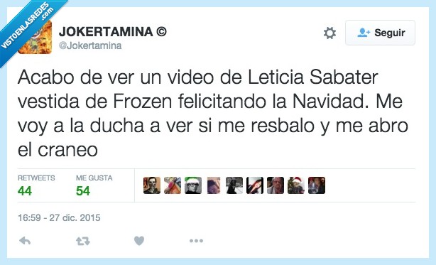 acabo,ver,video,Leticia Sabater,Frozen,felicitar,NAvidad,ducha,craneo,abrir,morir