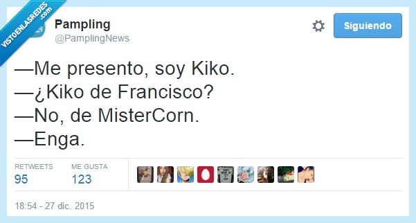 kiko,francisco,mistercorn,comida