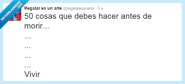 vivir,deber,dejar de hacer listas para todo,listas,50 sitios,50 cosas,morir,antes