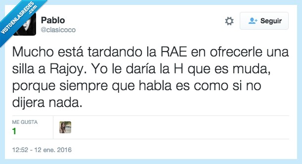 tardando,tardar,RAE,ofrecer,silla,Rajoy,H,muda,decir,nada