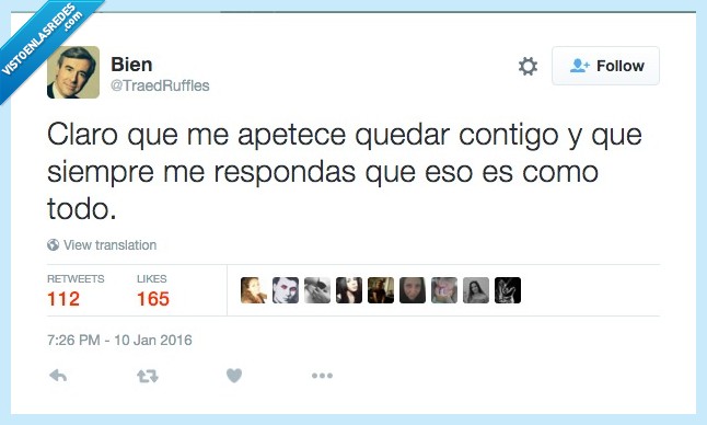 quedar,contigo,para siempre,como todo,muletilla,excusa,mismo,igual,truco