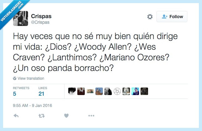 dirigir,vida,Dios,Woody Allen,Wes Craven,Ozores,panda,borracho