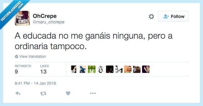 educada,educación,ganar,nadie,ordinaria,tampoco