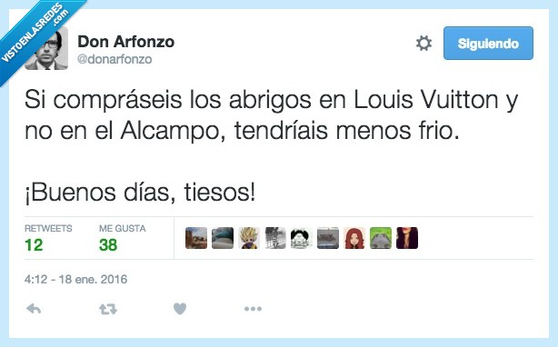 comprar,abrigo,Louis Vuitton,alcampo,pobre,dinero,menos,frío,tieso,pobretonesç