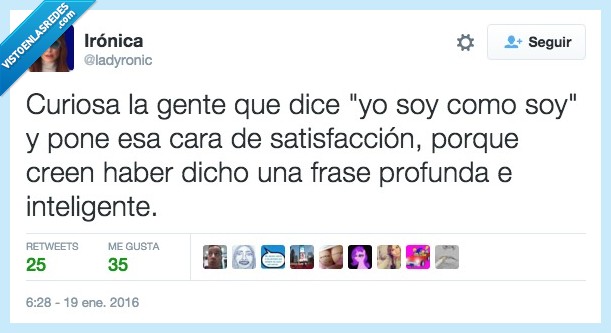 curiosa,gente,decir,soy,ser,como,satisfacción,profundo,inteligente,intensitos